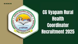 CG Vyapam Rural Health Coordinator Recruitment 2025