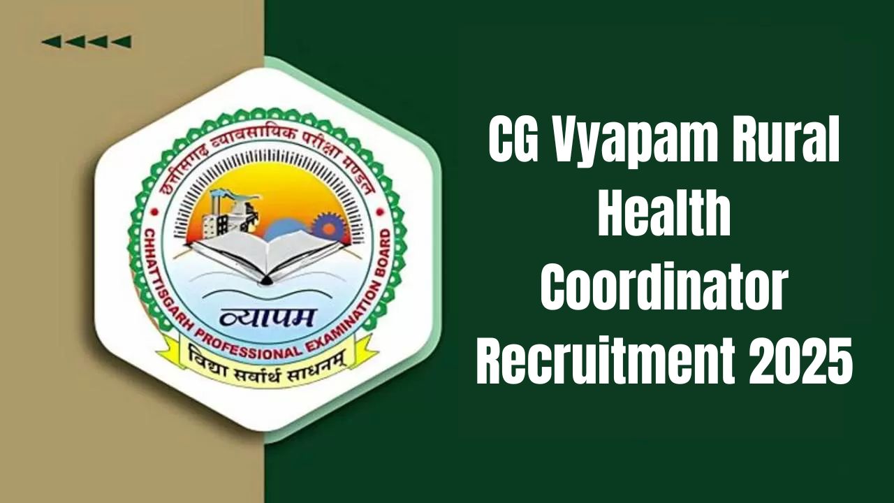 CG Vyapam Rural Health Coordinator Recruitment 2025