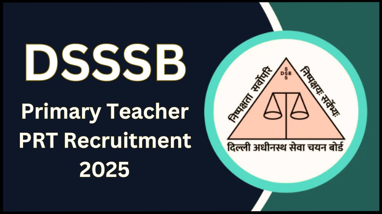 DSSSB Primary Teacher PRT Recruitment 2025