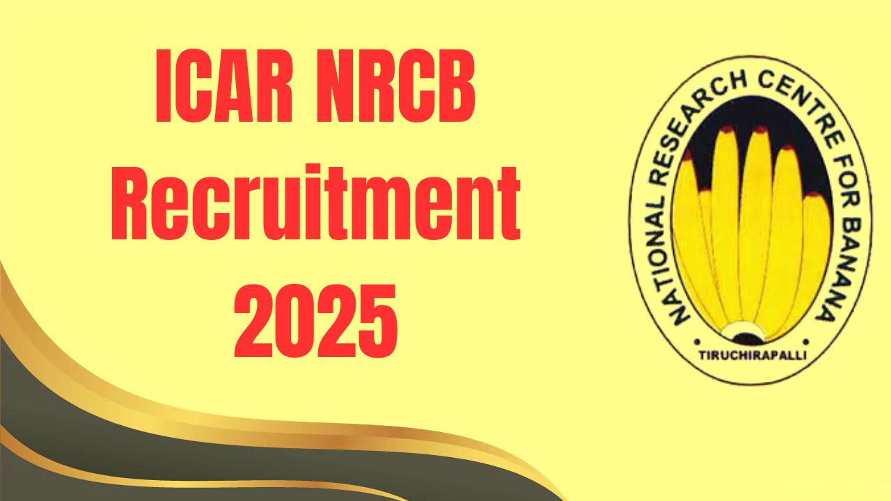 ICAR NRCB Recruitment 2025