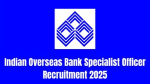 Indian Overseas Bank SO Recruitment 2025