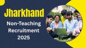 Jharkhand Non-Teaching Recruitment 2025