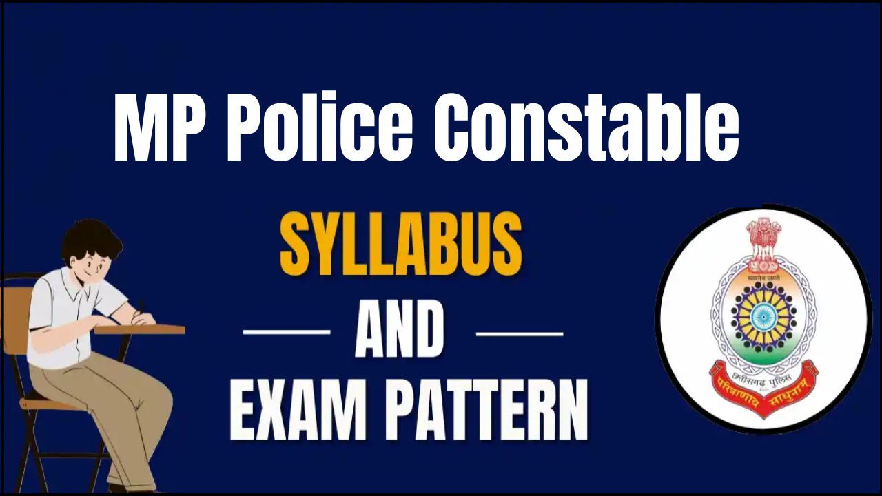 MP Police Constable Exam Pattern & Sullabus 2025