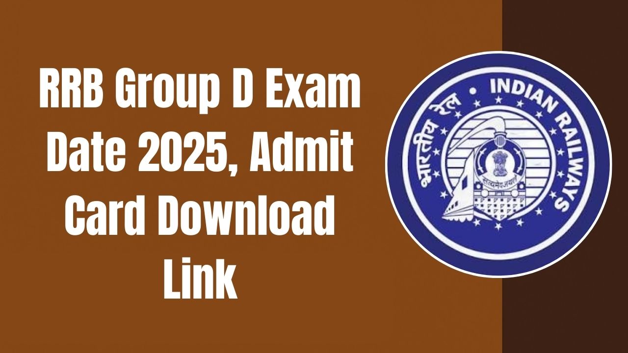 RRB Group D Exam Date 2025, Admit Card Download Link