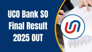 UCO Bank SO Final Result 2025 OUT