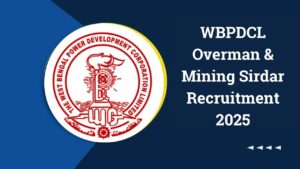 WBPDCL Overman & Mining Sirdar Recruitment 2025