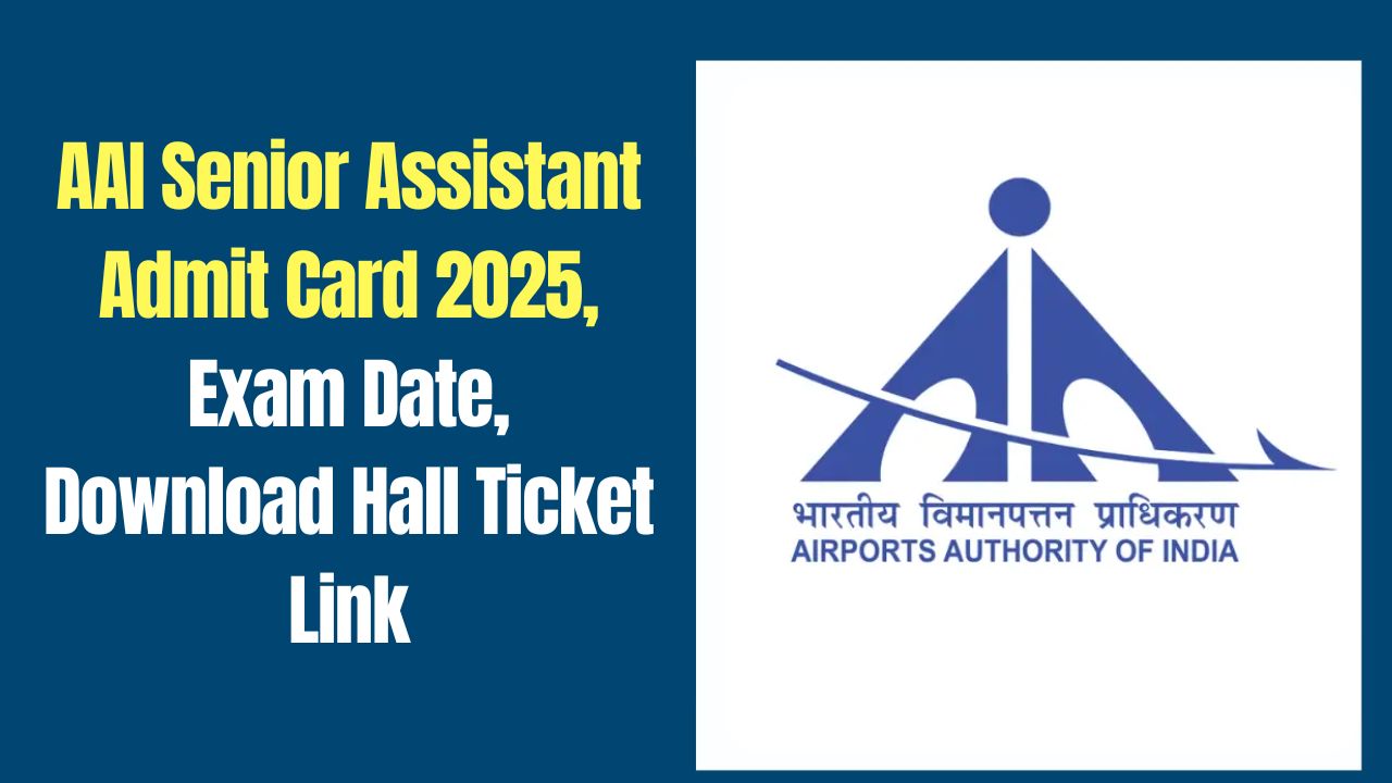 AAI Senior Assistant Admit Card 2025