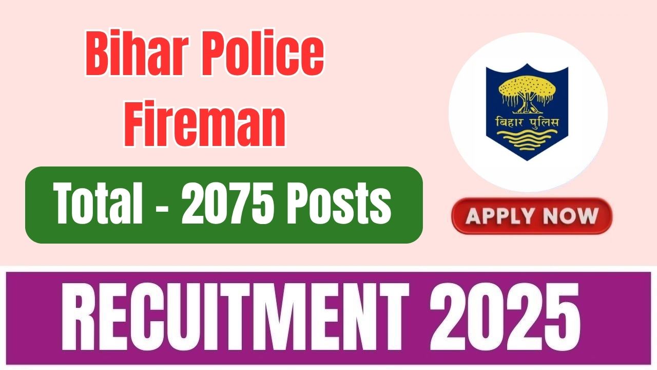 Bihar Police Fireman Recruitment 2025