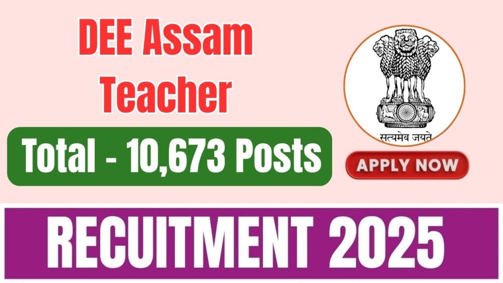 DEE Assam Teacher Recruitment 2025