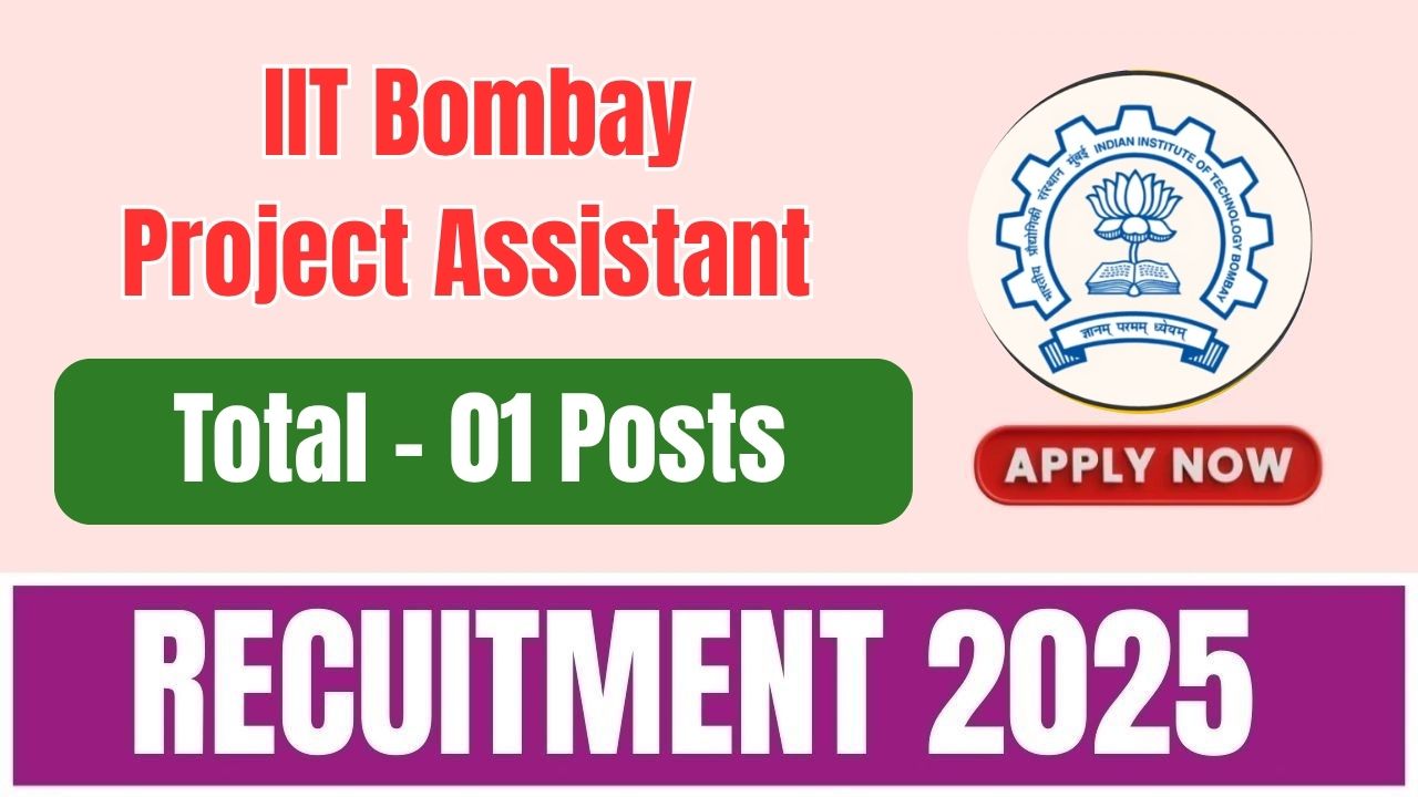 IIT Bombay Project Assistant Recruitment 2025