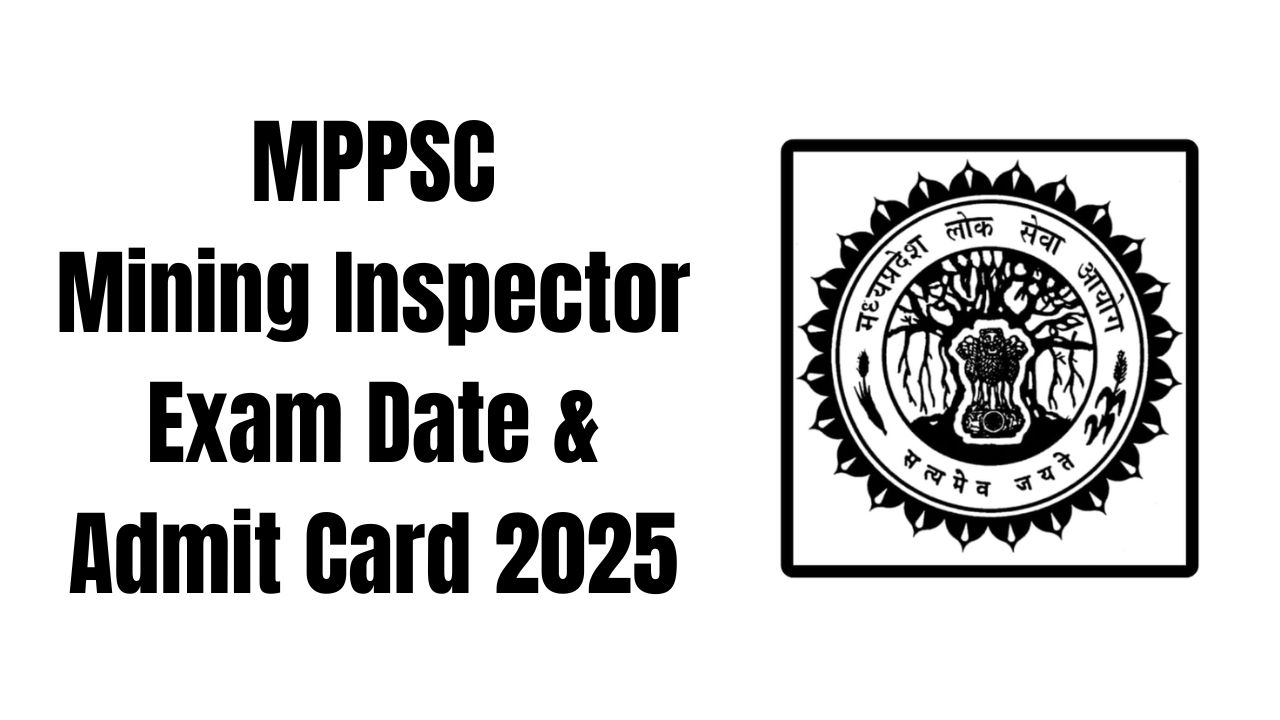 MPPSC Mining Inspector Exam Date 2025