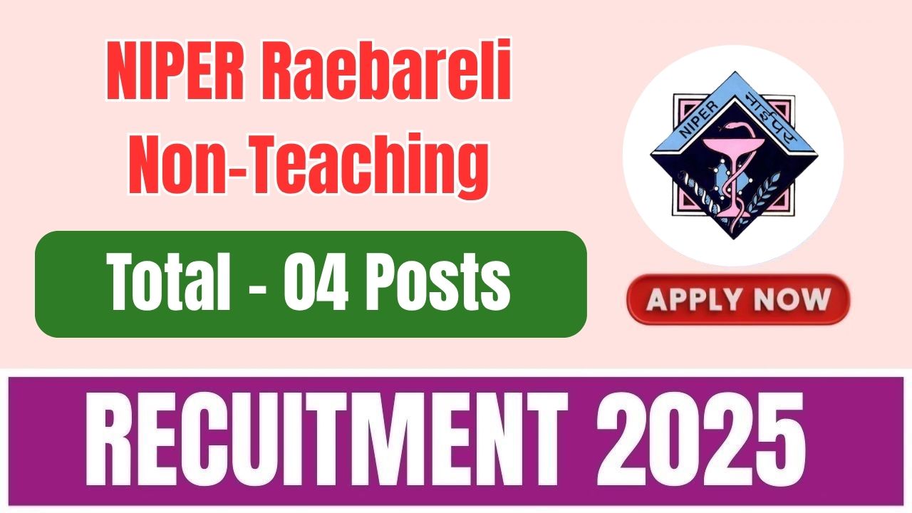 NIPER Raebareli Non-Teaching Recruitment 2025