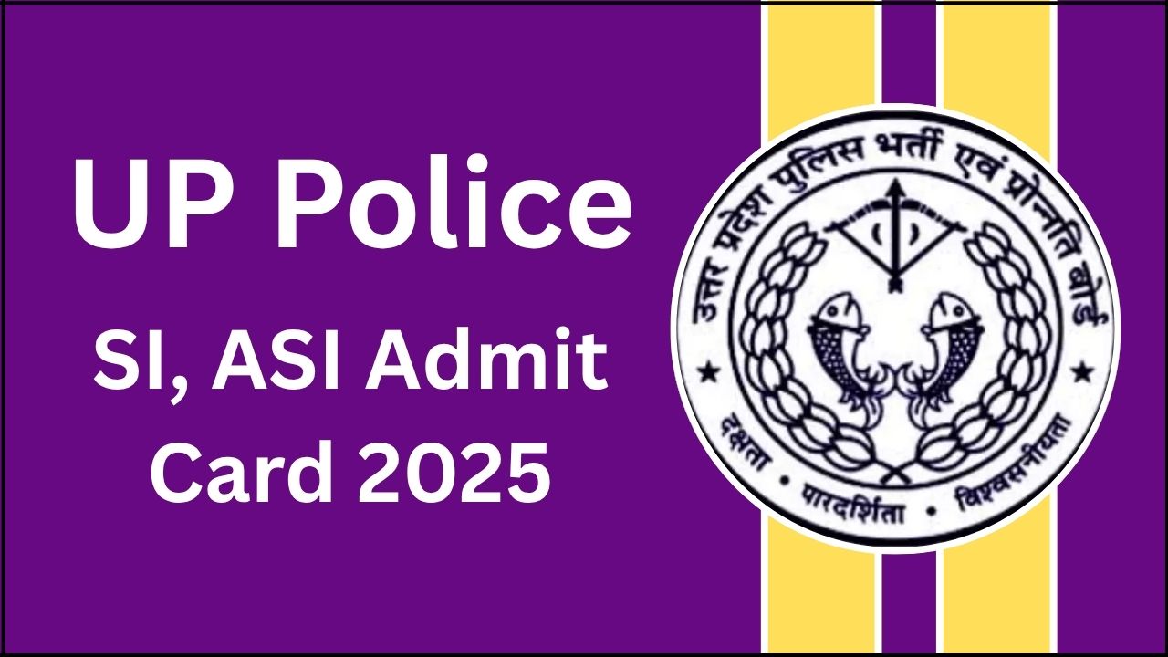 UP Police SI, ASI Admit Card 2025