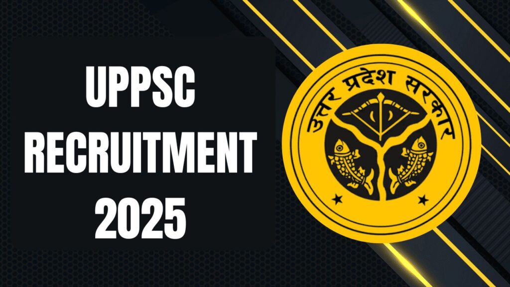 UPPSC Recruitment 2025