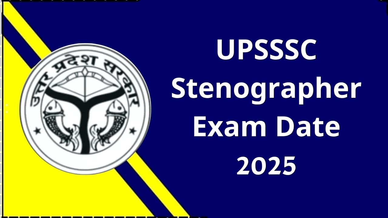 UPSSSC Stenographer Exam Date 2025