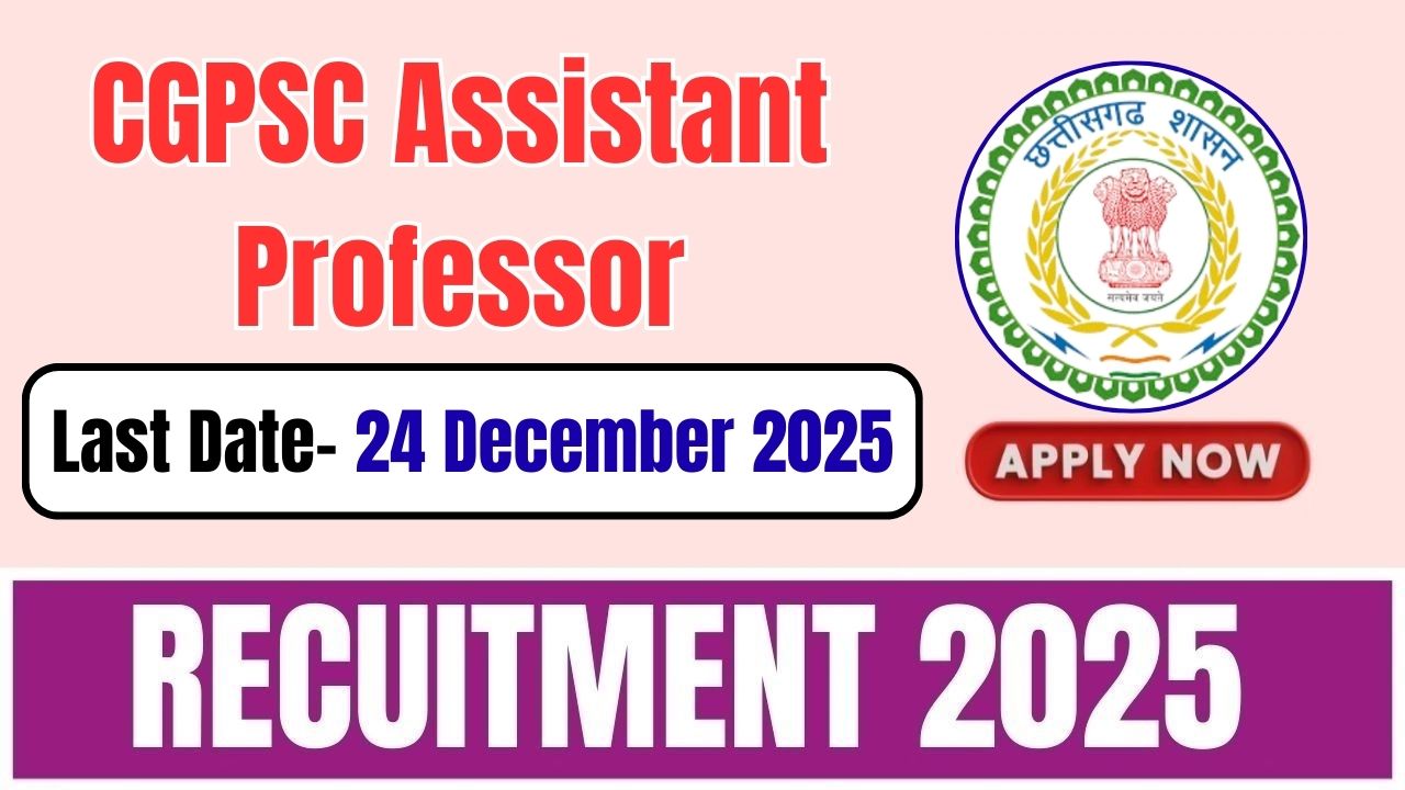 CGPSC Assistant Professor Recruitment 2025
