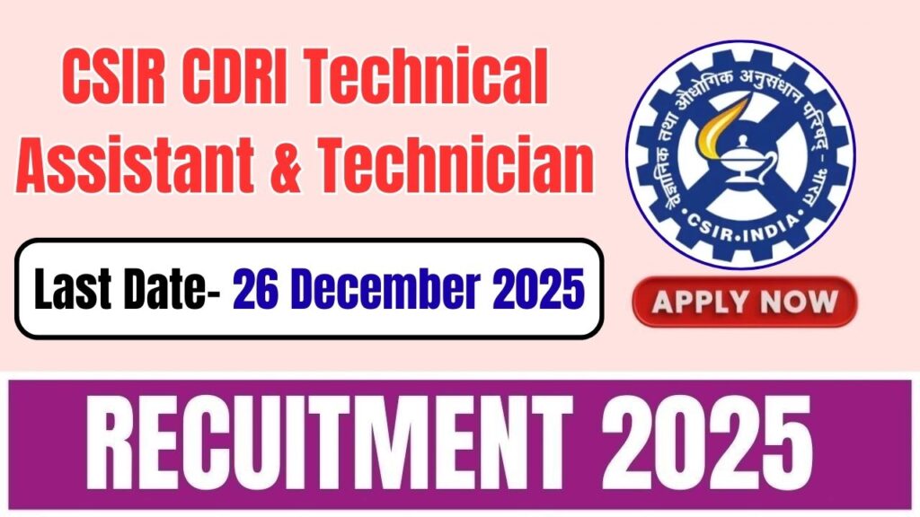 CSIR CDRI Technical Assistant & Technician Recruitment 2025