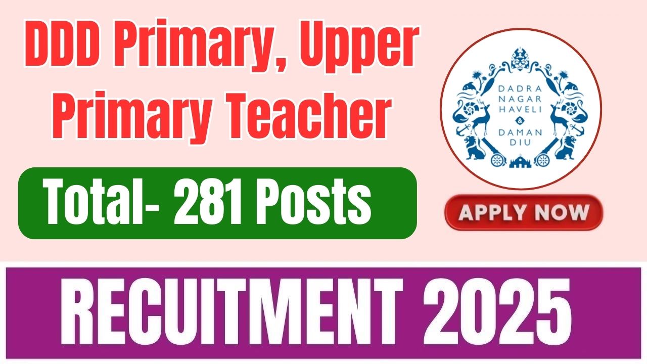 DDD Primary, Upper Primary Teacher Recruitment 2025