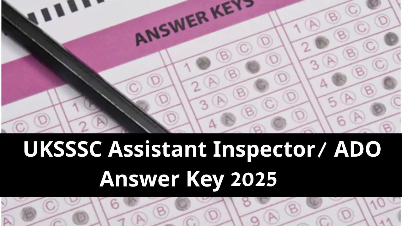 UKSSSC Assistant Inspector/ ADO Answer Key 2025