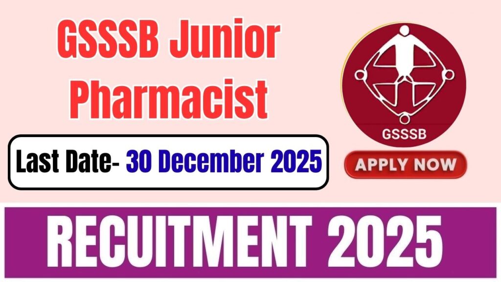 GSSSB Junior Pharmacist Recruitment 2025