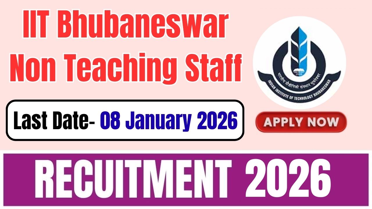 IIT Bhubaneswar Non Teaching Staff Recruitment 2025