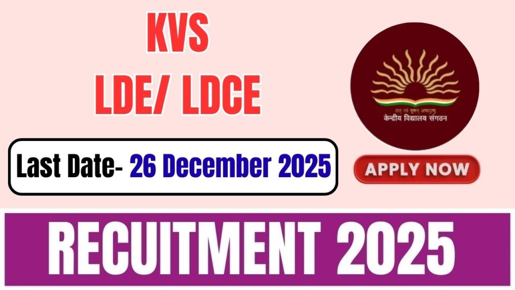 KVS LDE/ LDCE Recruitment 2025