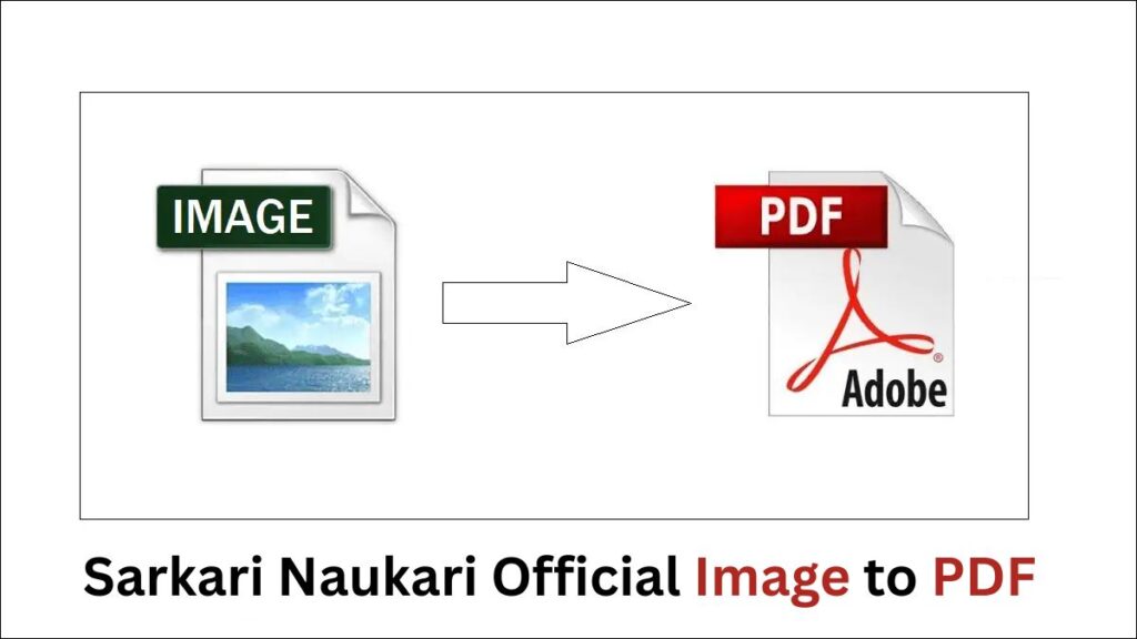 Sarkari Naukari Official Image to PDF