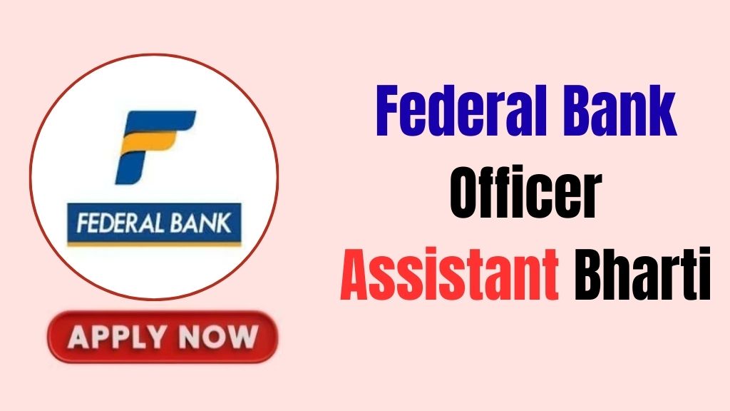 Federal Bank Officer Assistant Recruitment 2026