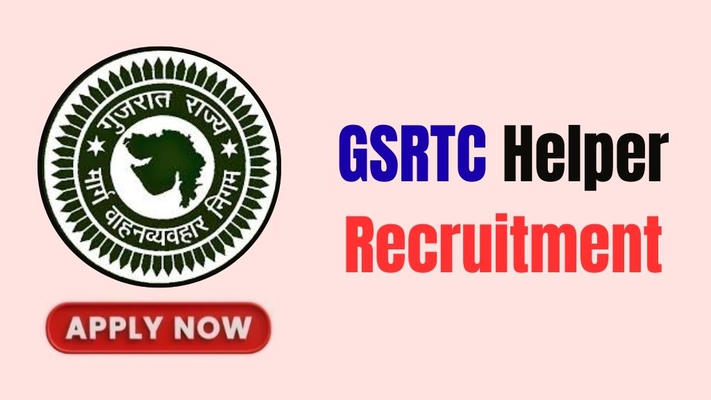 GSRTC Helper Recruitment 2026 GSRTC Helper Recruitment 2026