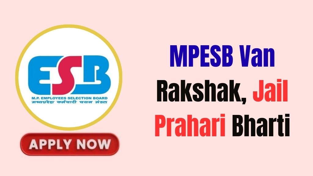 MPESB Van Rakshak, Jail Prahari Recruitment 2026 MPESB Van Rakshak, Jail Prahari Recruitment 2026