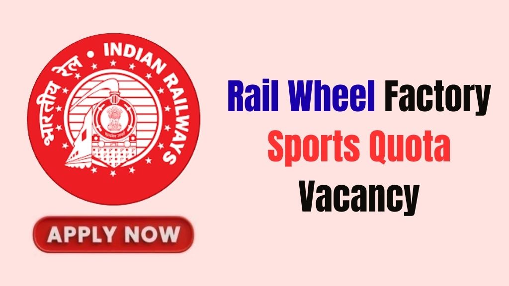 Rail Wheel Factory Sports Quota Recruitment 2026