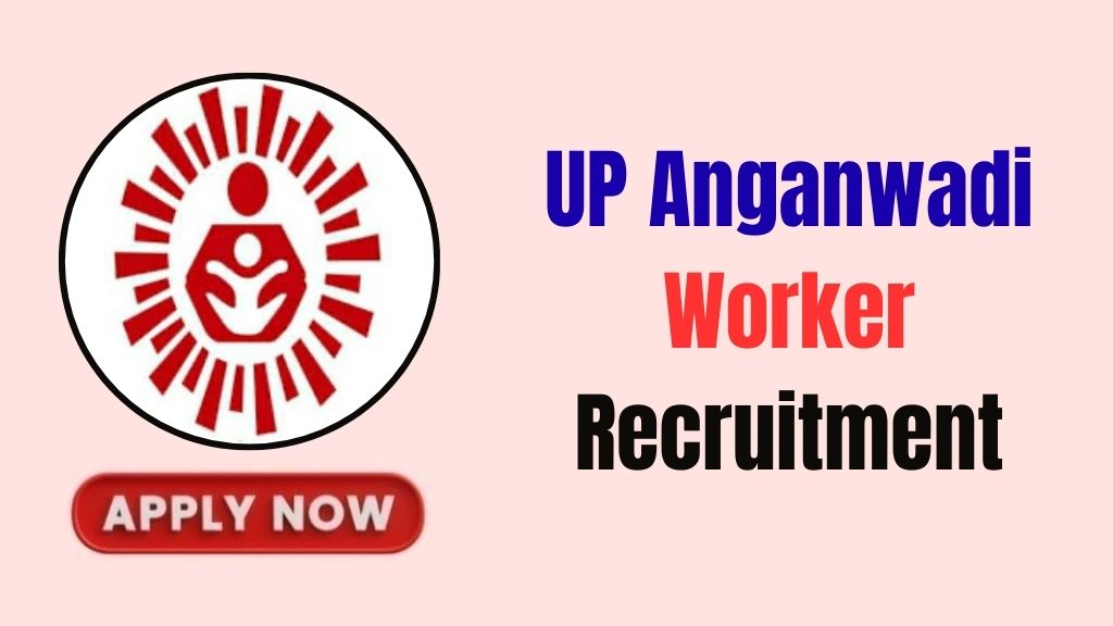UP Anganwadi Worker Recruitment