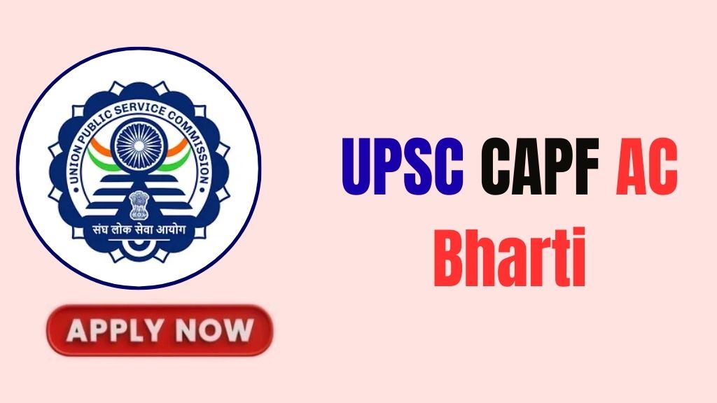 UPSC CAPF AC Recruitment 2026