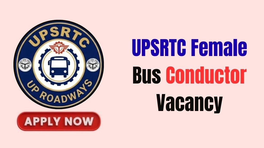 UPSRTC Female Bus Conductor Recruitment 2026