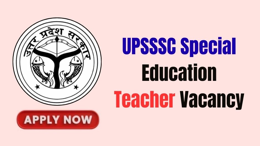 UPSSSC Special Education Teacher Recruitment