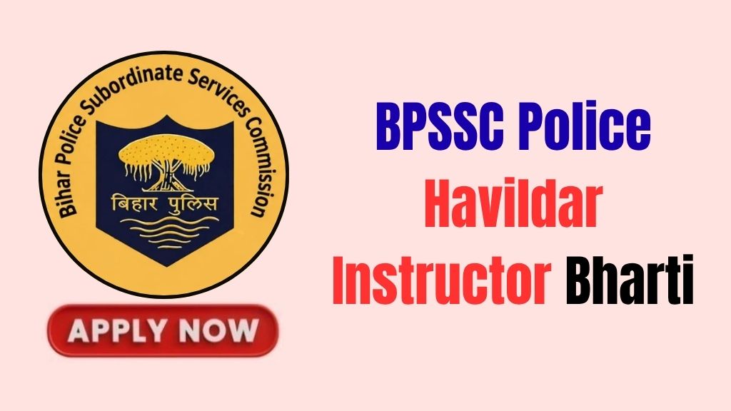 BPSSC Police Havildar Instructor Recruitment