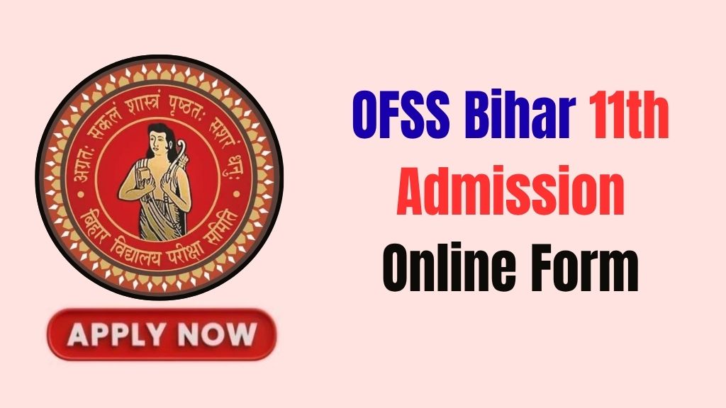 OFSS Bihar 11th Admission Online Form 2026
