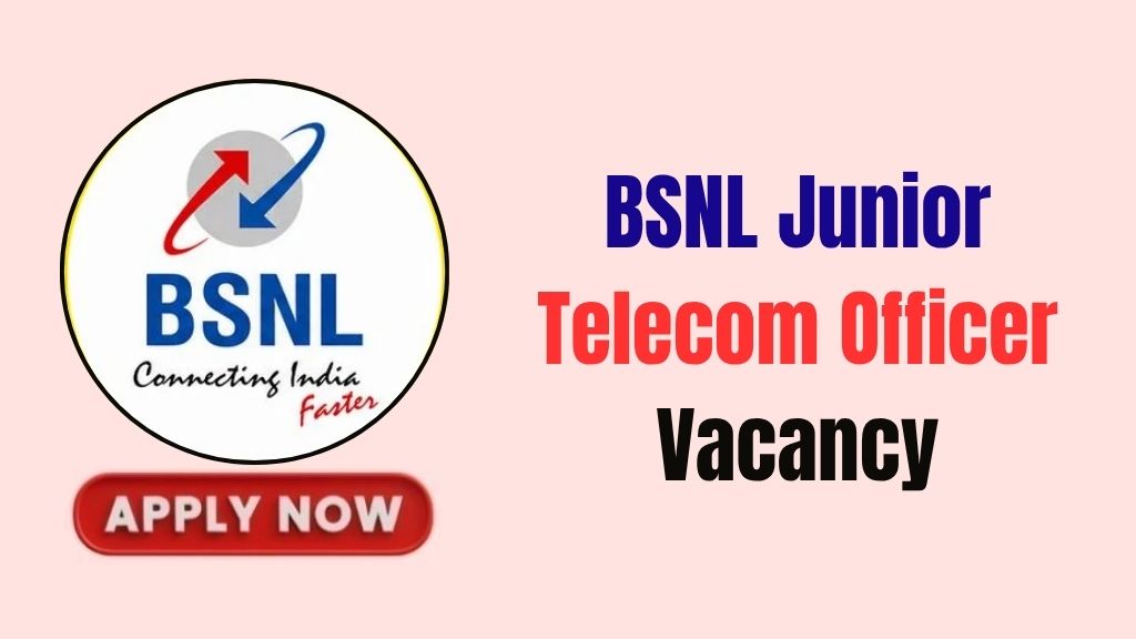 BSNL Junior Telecom Officer Recruitment