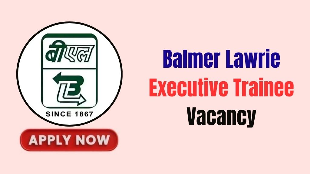 Balmer Lawrie Executive Trainee Recruitment
