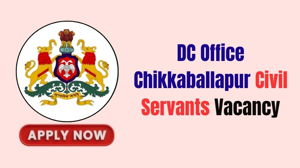 DC Office Chikkaballapur Civil Servants Recruitment