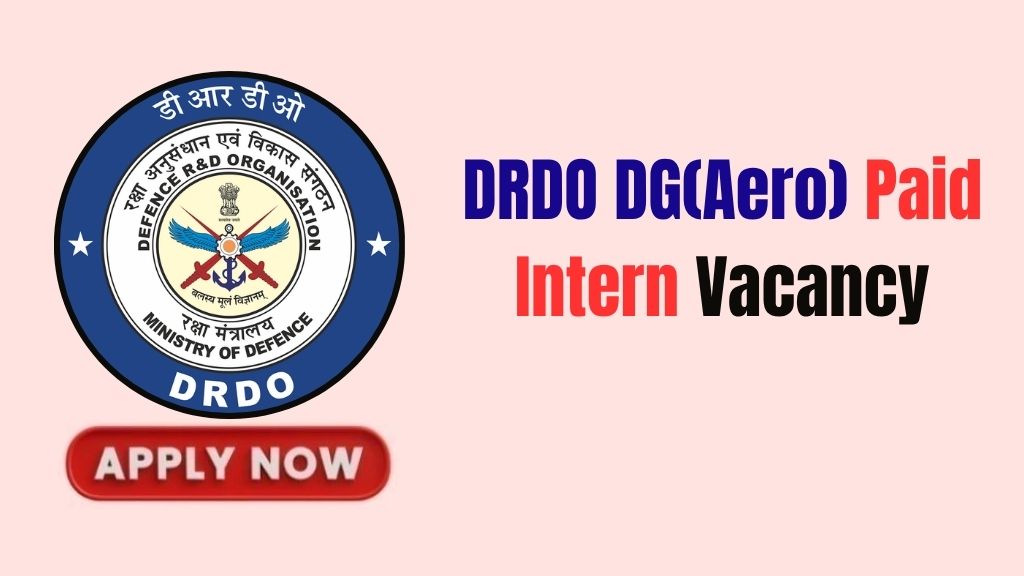 DRDO DG(Aero) Paid Intern Recruitment 2026