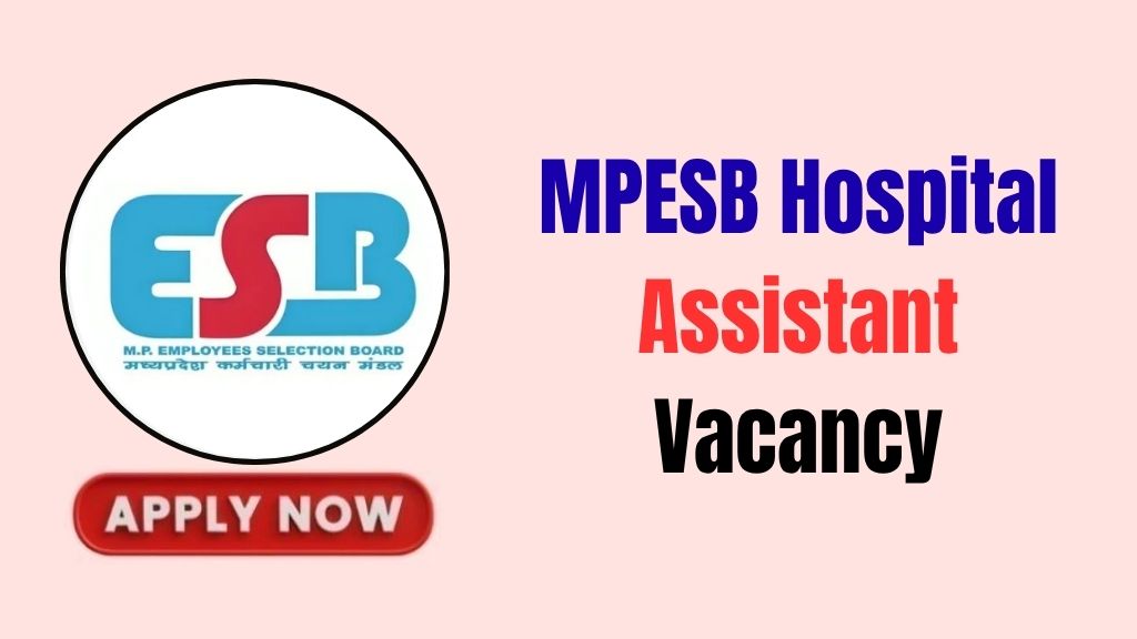 MPESB Hospital Assistant Recruitment MPESB Hospital Assistant Recruitment