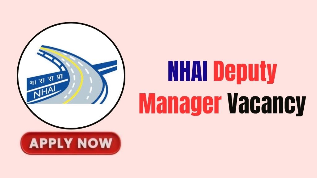 NHAI Deputy Manager Recruitment NHAI Deputy Manager Recruitment