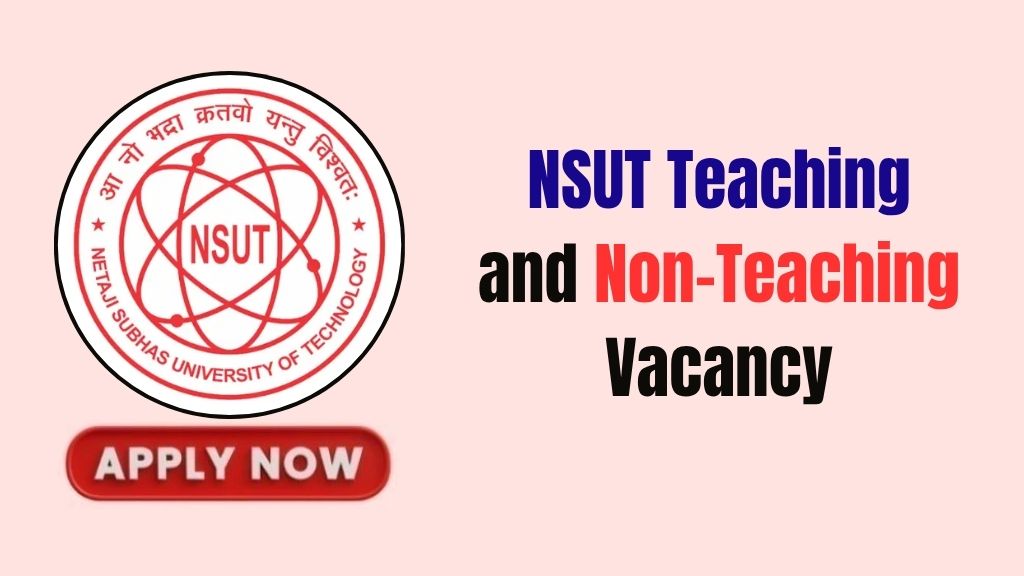 NSUT Teaching and Non-Teaching Recruitment 2026