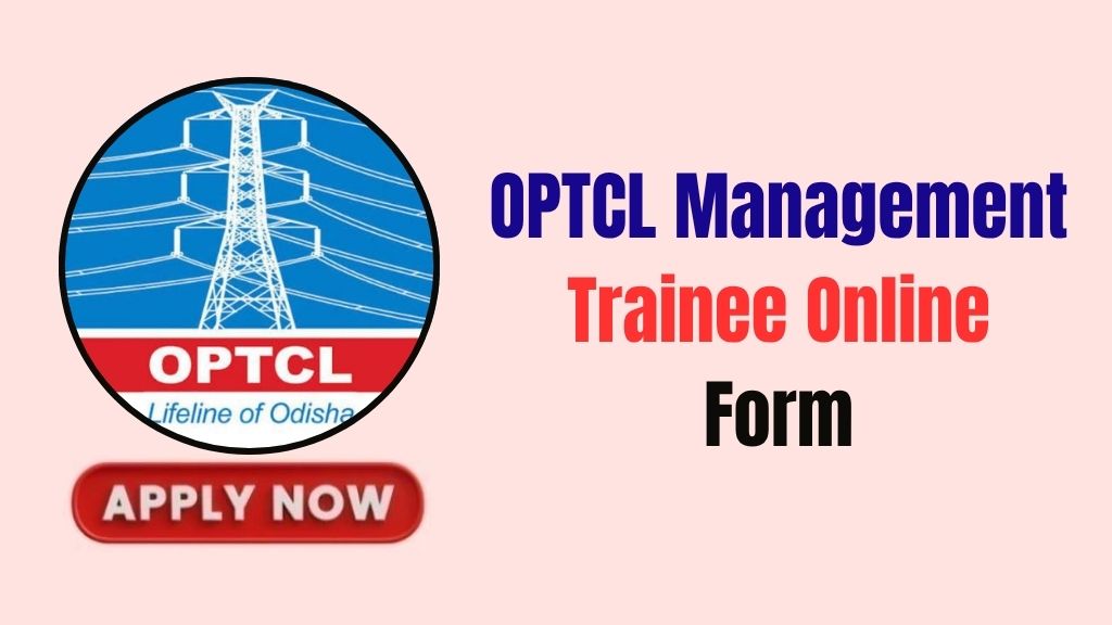 OPTCL Management Trainee Recruitment
