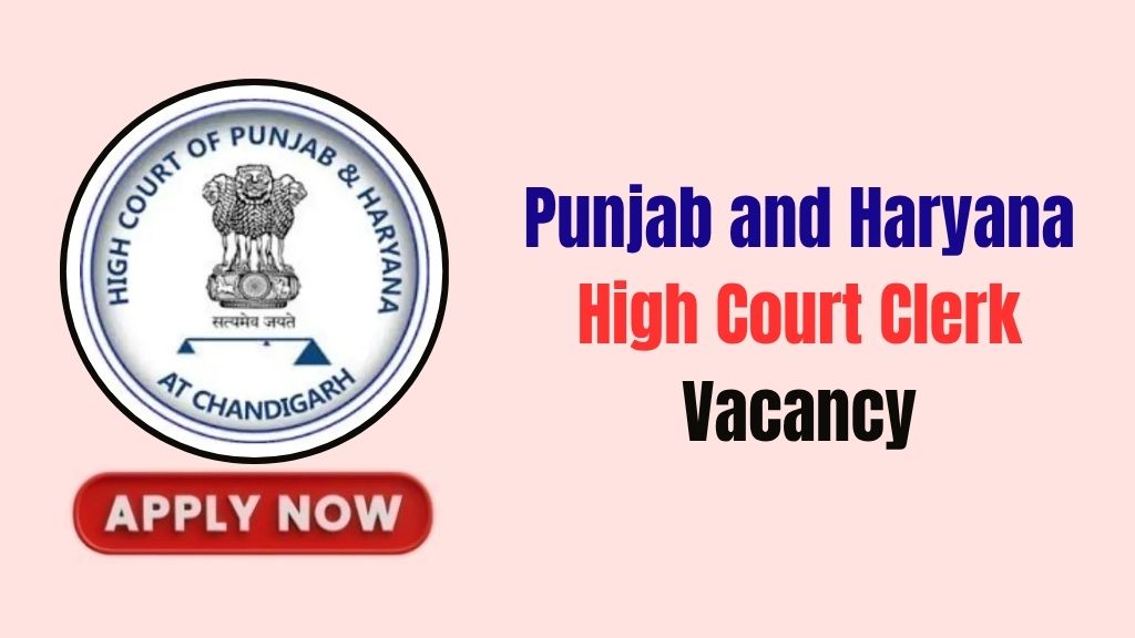 Punjab and Haryana High Court Clerk Recruitment