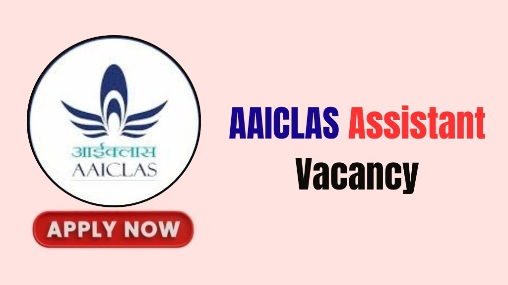 AAICLAS Assistant Recruitment 2026