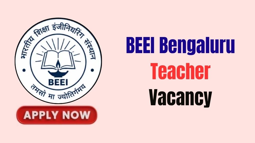 BEEI Bengaluru Teacher Recruitment 2026