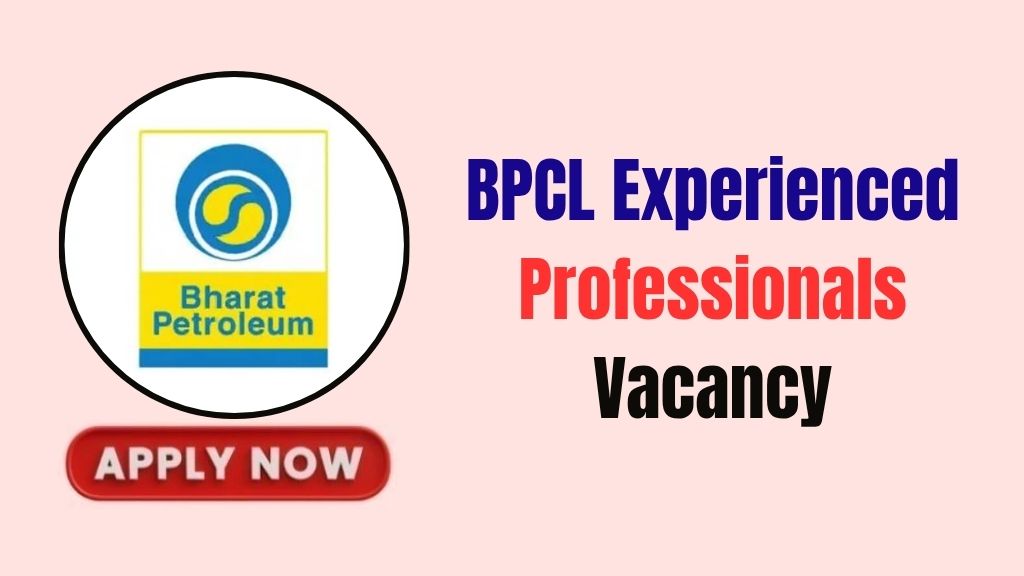 BPCL Experienced Professionals Recruitment 2026
