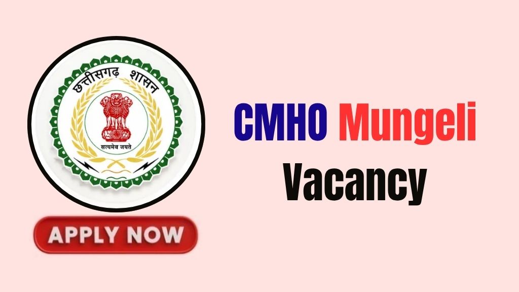 CMHO Mungeli Recruitment 2026